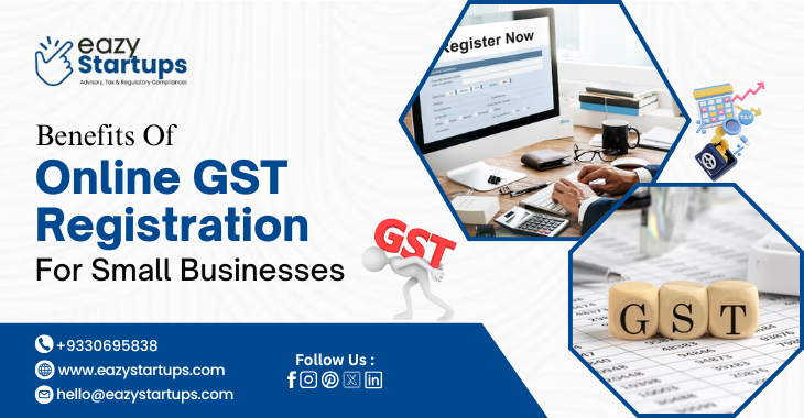 Benefits Of Online GST Registration For Small Businesses