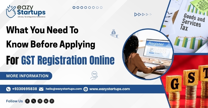 What You Need To Know Before Applying For GST Registration Online