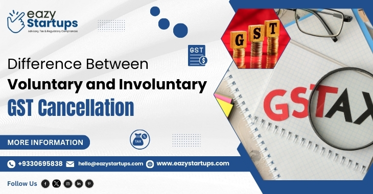 Difference Between Voluntary and Involuntary GST Cancellation