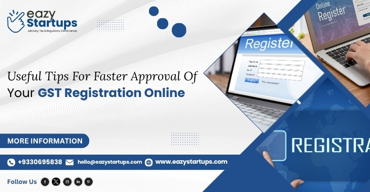 Useful Tips For Faster Approval Of Your GST Registration Online